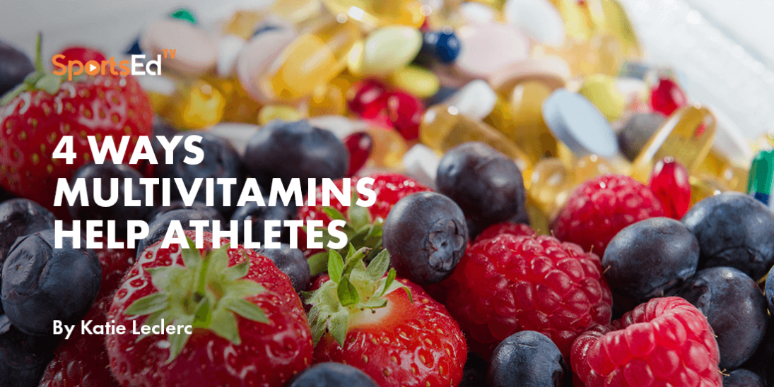 4 Ways Multivitamins Help Athletes