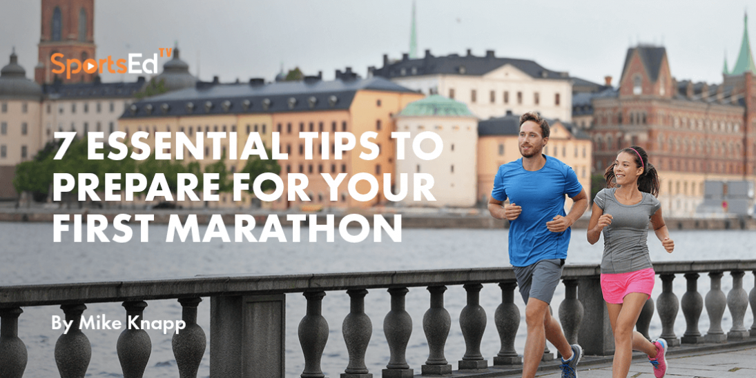 7 Essential Tips to Prepare for Your First Marathon and Crush Your Goals