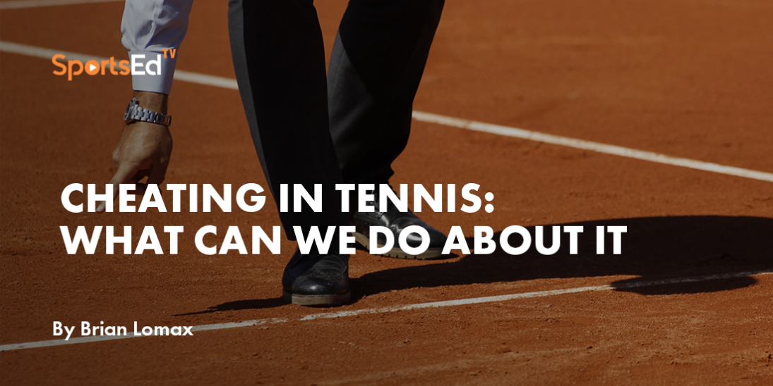 Cheating in Tennis: What Can We Do About It