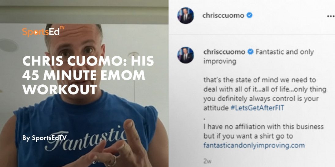 Chris Cuomo: His 45 Minute EMOM Workout