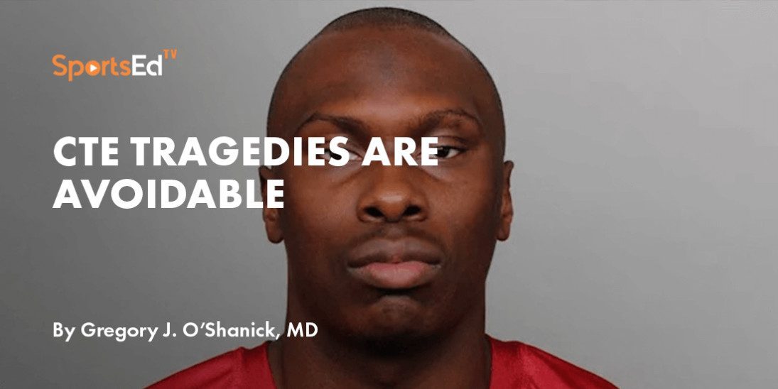 CTE Tragedies Are Avoidable