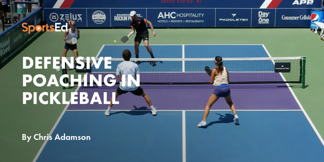Defensive Poaching in Pickleball