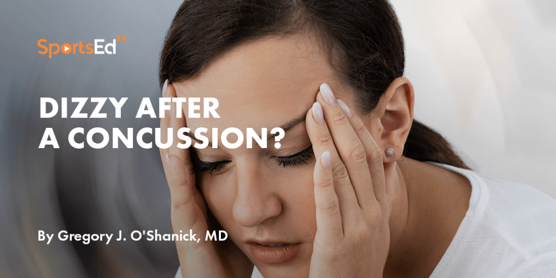 Dizzy After a Concussion?