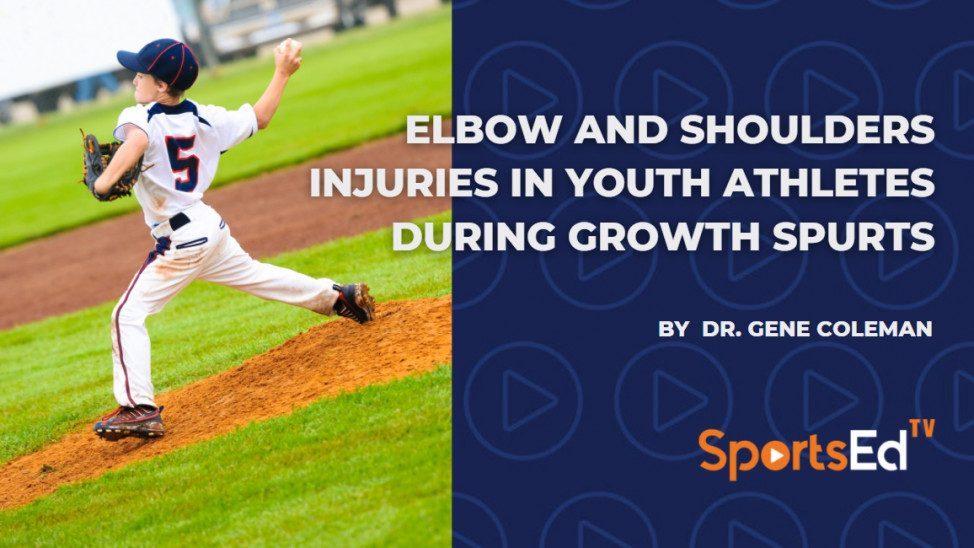 Elbow and Shoulder Injuries in Youth Athletes During Growth Spurts