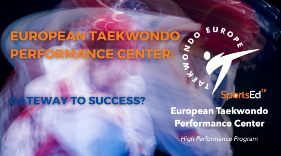 European Taekwondo Performance Center: Gateway to Success?