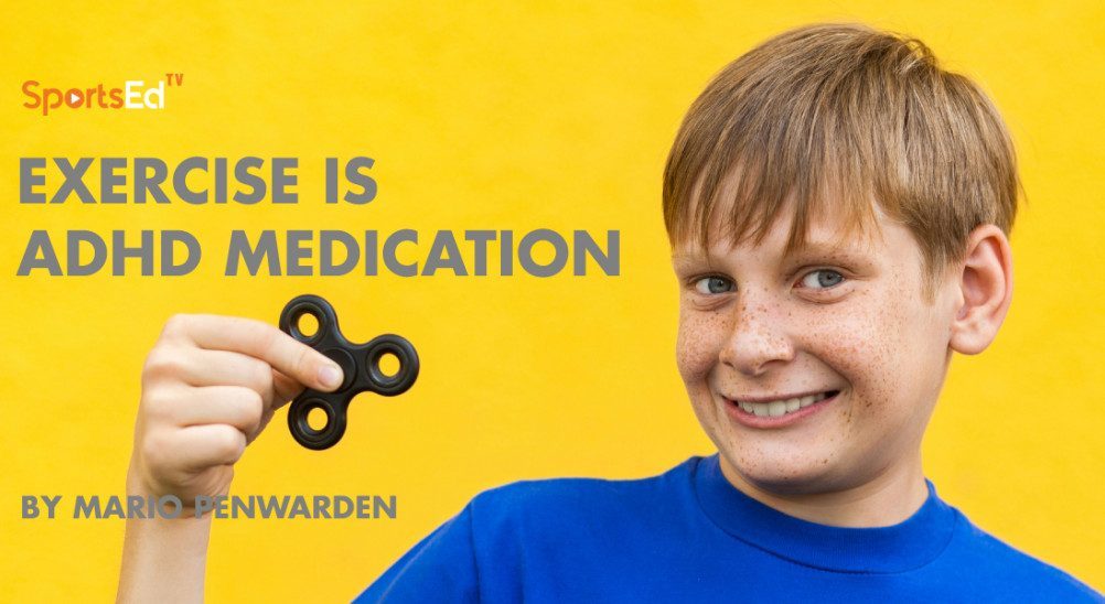 Exercise the ‘Self-prescribed’ ADHD Medicine