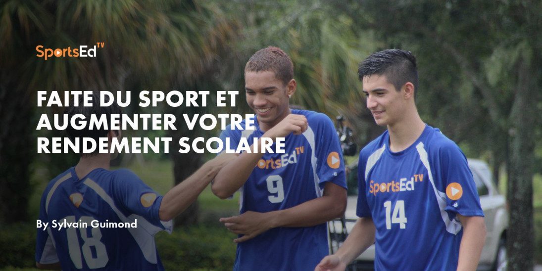 Faite du sport et augmenter votre rendement scolaire