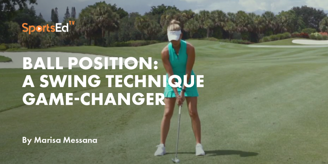 Golf Ball Position: A Swing Technique Game-Changer