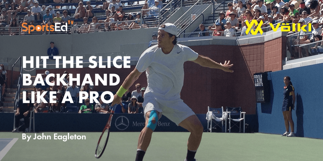 Hit the Slice Backhand Like a Pro