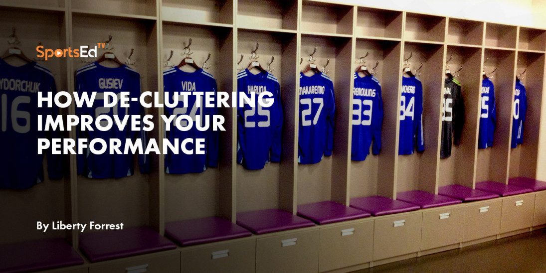 How De-Cluttering Improves Your Performance