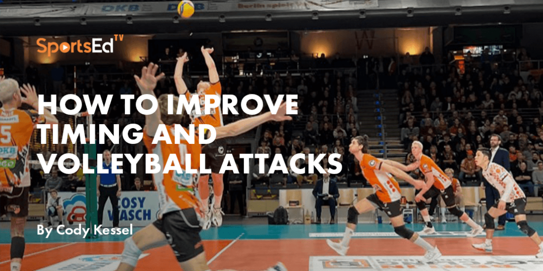 How to Improve Your Volleyball Attacks with Better Timing