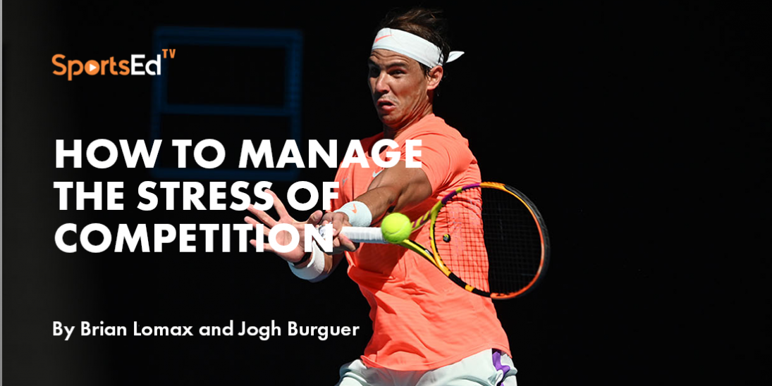 How To Manage and Enjoy The Stress of Competition