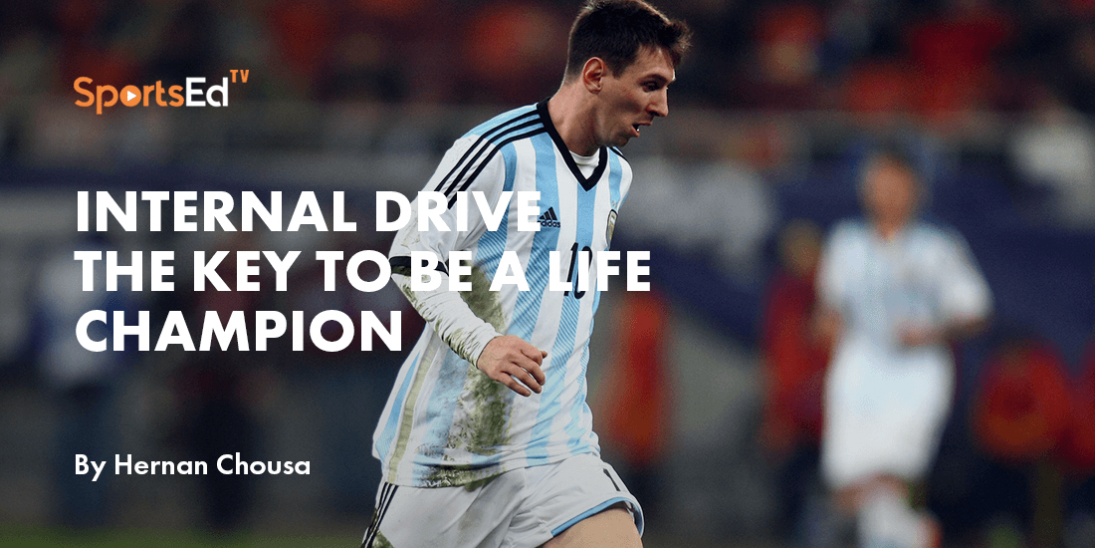 Internal Drive, The Key to a Life Champion
