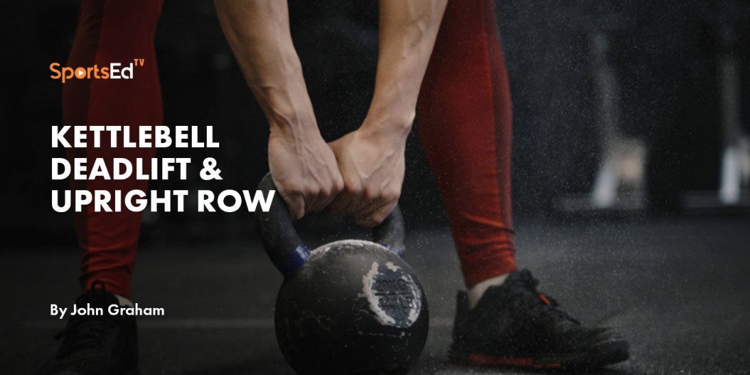 Kettlebell Deadlift & Upright Row