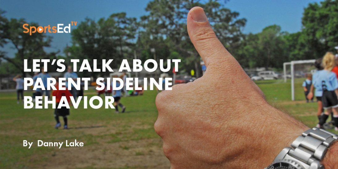 Let's Talk About Parent Sideline Behavior