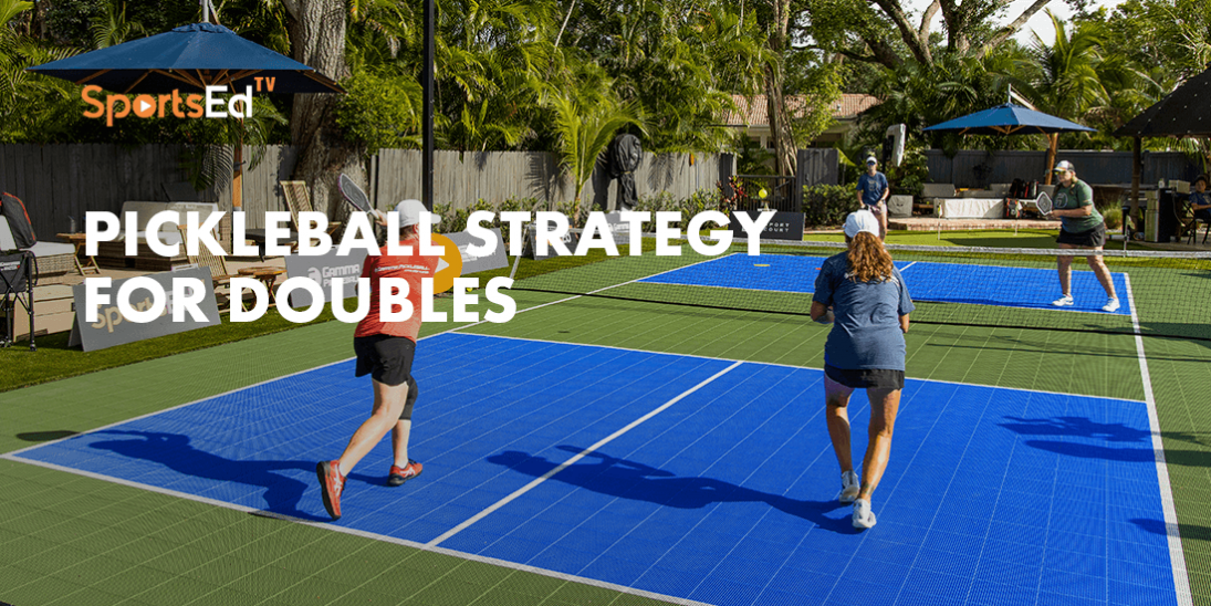 Pickleball Strategies For Doubles