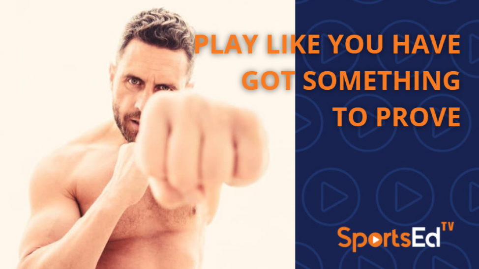 Play Like You Have Something to Prove
