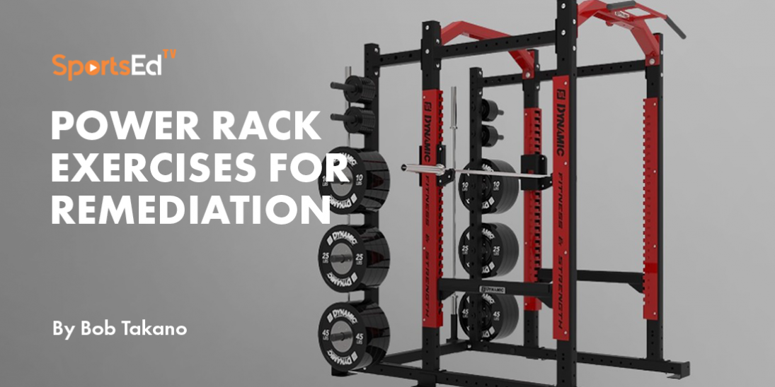 Power Rack Exercises For Remediation