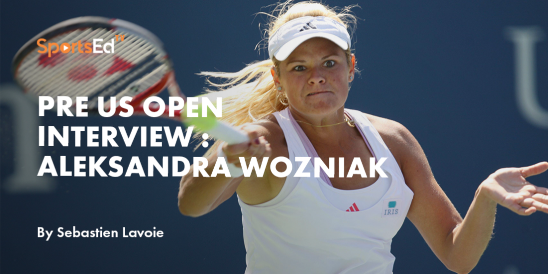 Pre US Open interview: Aleksandra Wozniak - Tennis Analytics Changing The Game