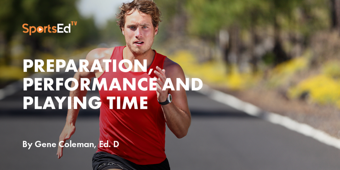 Preparation, Performance and Playing Time