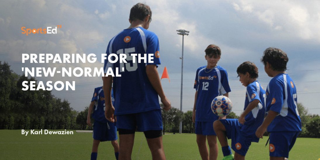 Preparing for the 'New-Normal' Season