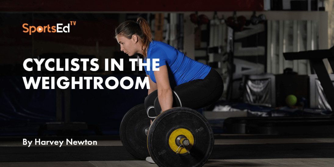 Seven Common Weightroom Errors Cyclists Often Make Part VII (Final)