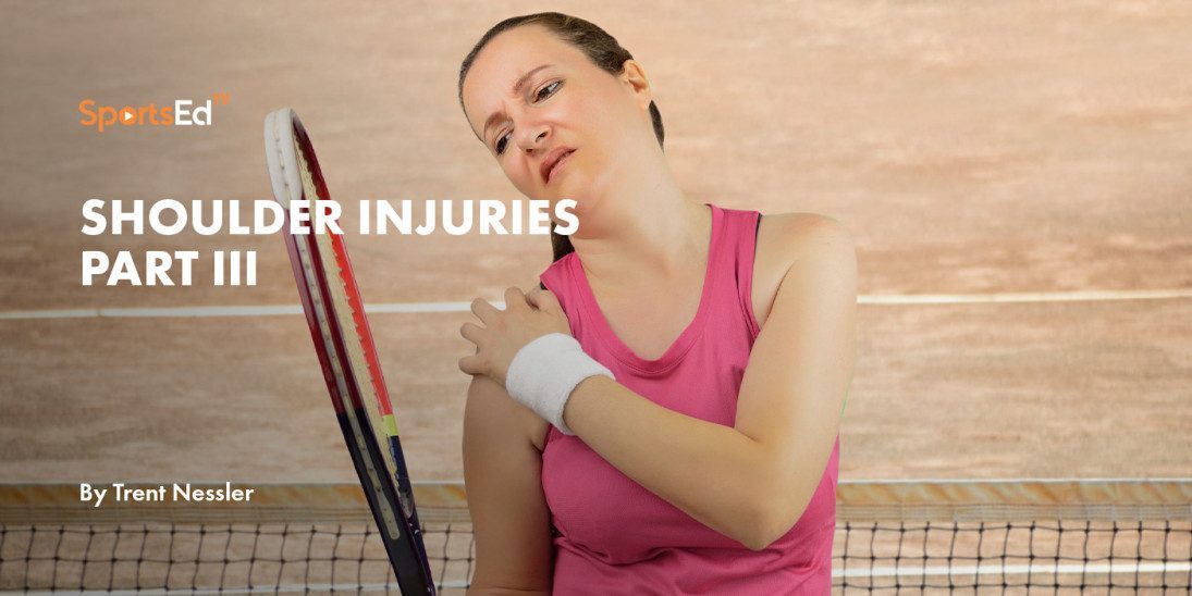 Shoulder Injuries  Part III