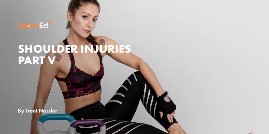Shoulder Injuries Part V