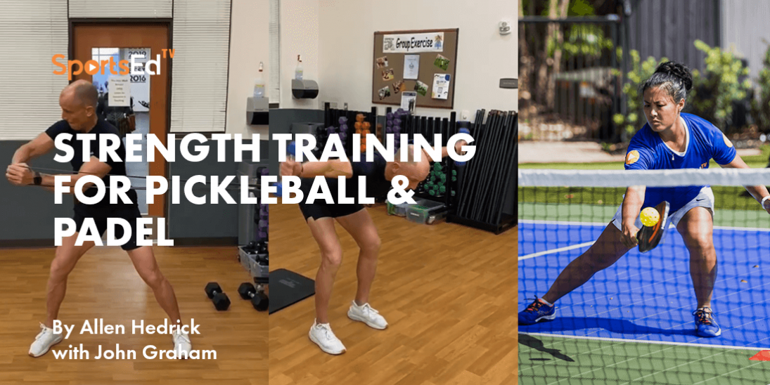 Strength Training For Pickleball and Padel