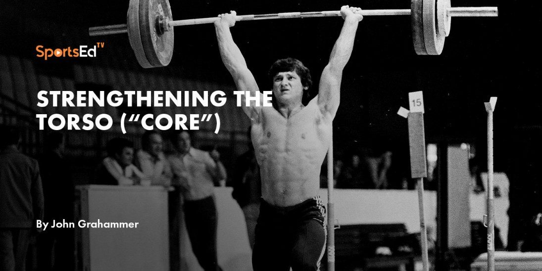 Strengthening the Torso (“Core”)