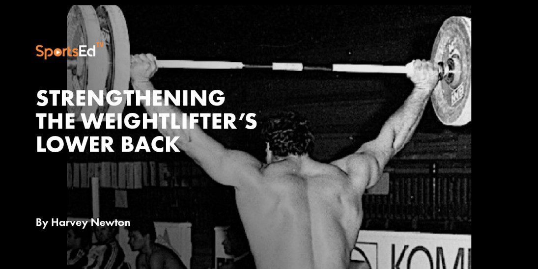 Strengthening the Weightlifter’s Lower Back
