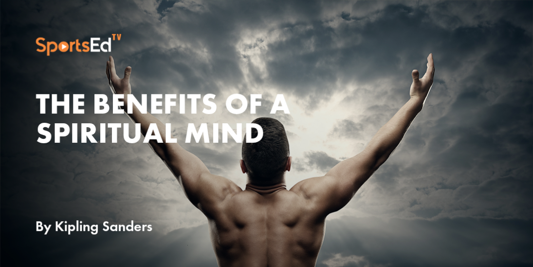 The Benefits of a Spiritual Mind