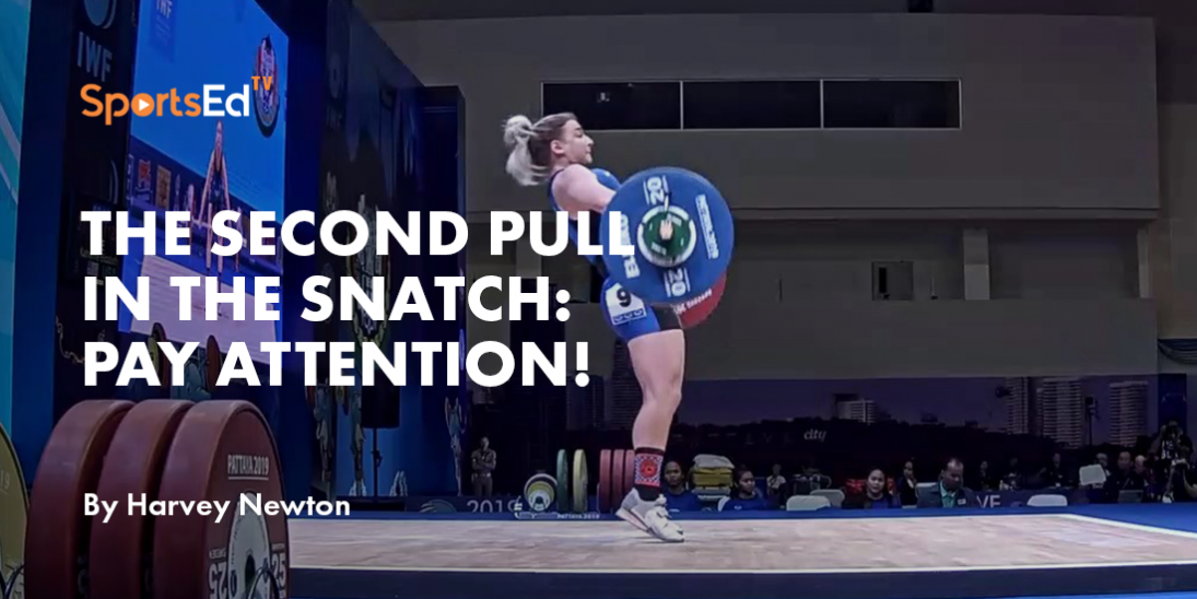 The Second Pull in the Snatch: Pay Attention!