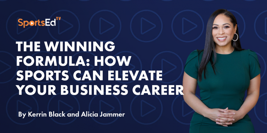 The Winning Formula: How Sports Can Elevate Your Business Career