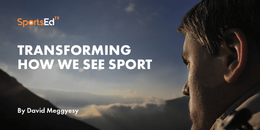 Transforming How We See Sport