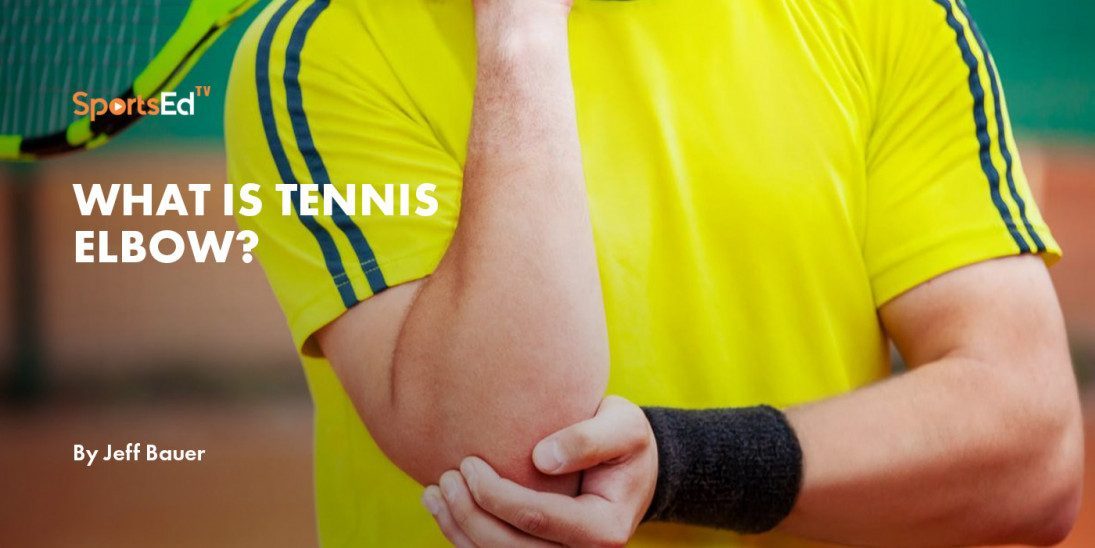 What Is Tennis Elbow?