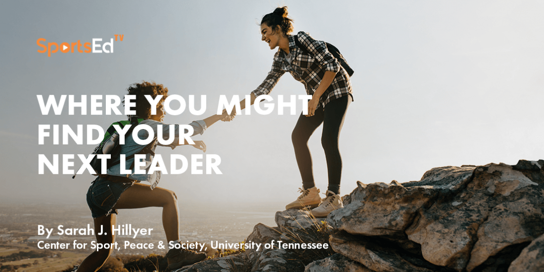 Where You Might Find your Next Leader