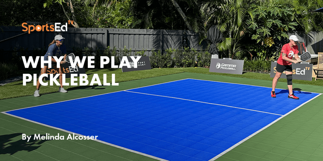 Why We Play Pickleball