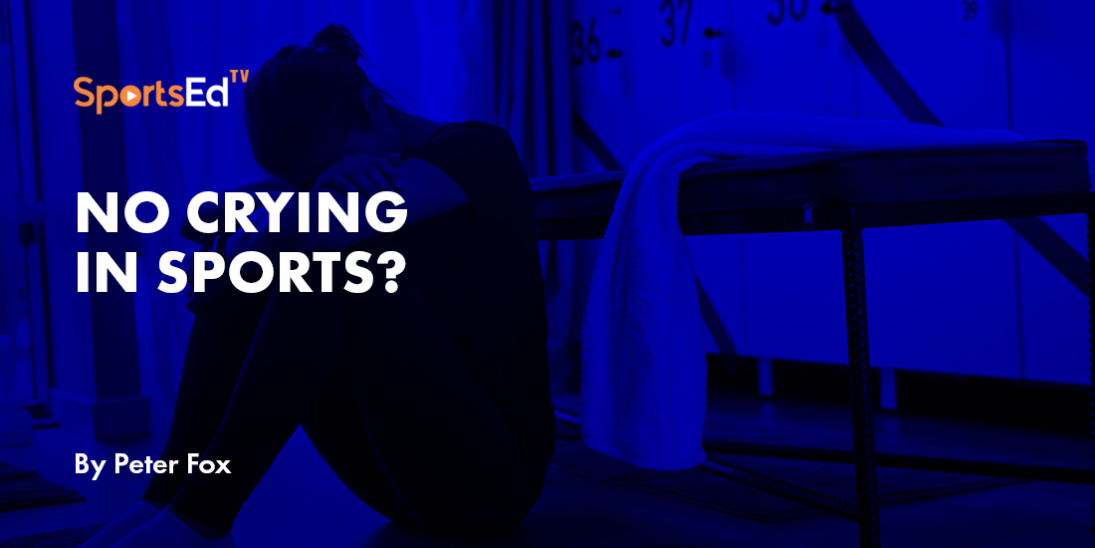 Why Were Emotions Such a Sports Taboo?