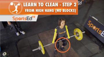 Learn to Clean - Step 2 - Clean from High Hang (No Blocks)