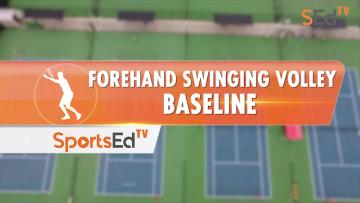 Forehand Swinging Volley - Baseline
