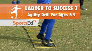 LADDER TO SUCCESS 3 - Agility Drill for Ages 6-9